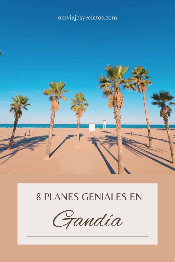 QUE VER Y HACER EN GANDÍA (VALENCIA)