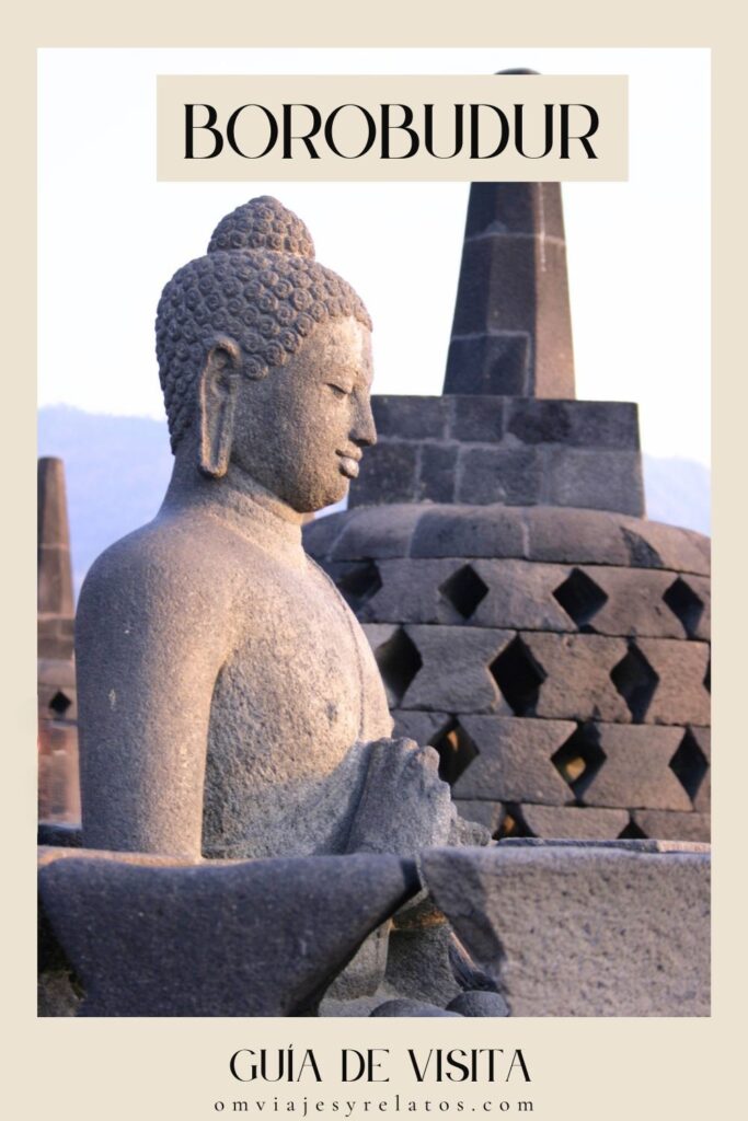 Guía para visitar el templo budista de Borobudur desde Yogyakarta: entradas, horarios, cómo llegar, amanecer y consejos tras nuestra experiencia. #Borobudur #Indonesia #Budismo #templosbudistas