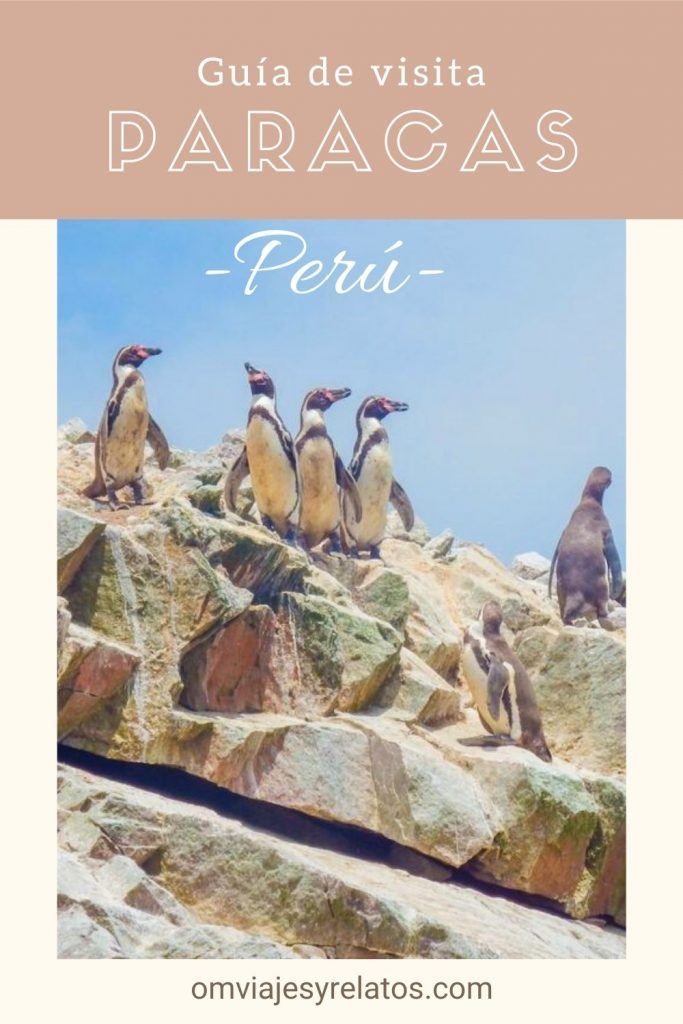 GUÍA PARA VISITAR PARACAS Y LAS ISLAS BALLESTAS EN PERÚ: Qué hacer, dónde dormir, actividades recomendadas y tours #Paracas #Ballestas #Peru