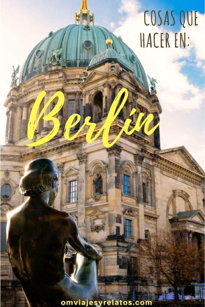 Guía de mejores cosas que hacer en Berlín, puntos de interés, actividades, consejos y sitios para comer y dormir recomendados #Berlin #Alemania #Guiaturismo