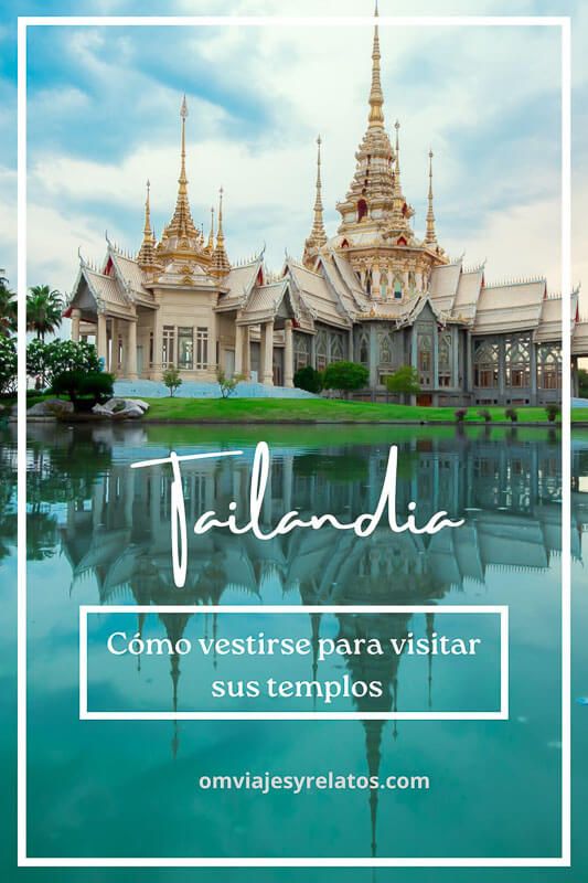 Vestimenta en los templos de Tailandia: Guía completa