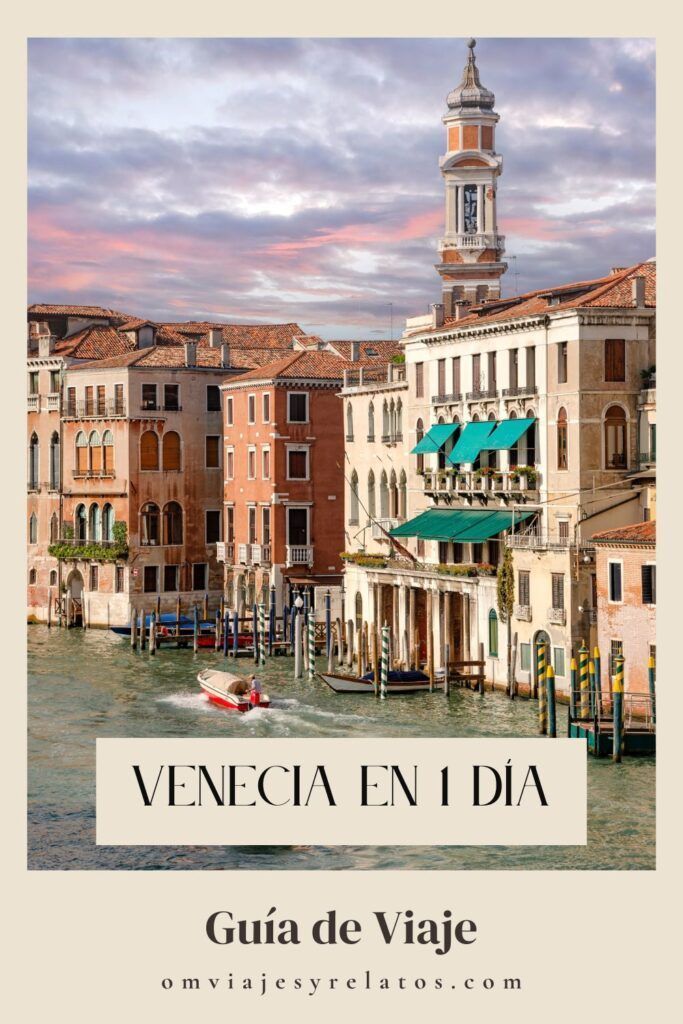 Que ver en Venecia en un día: Guía completa con mapas, infografía y recomendaciones.