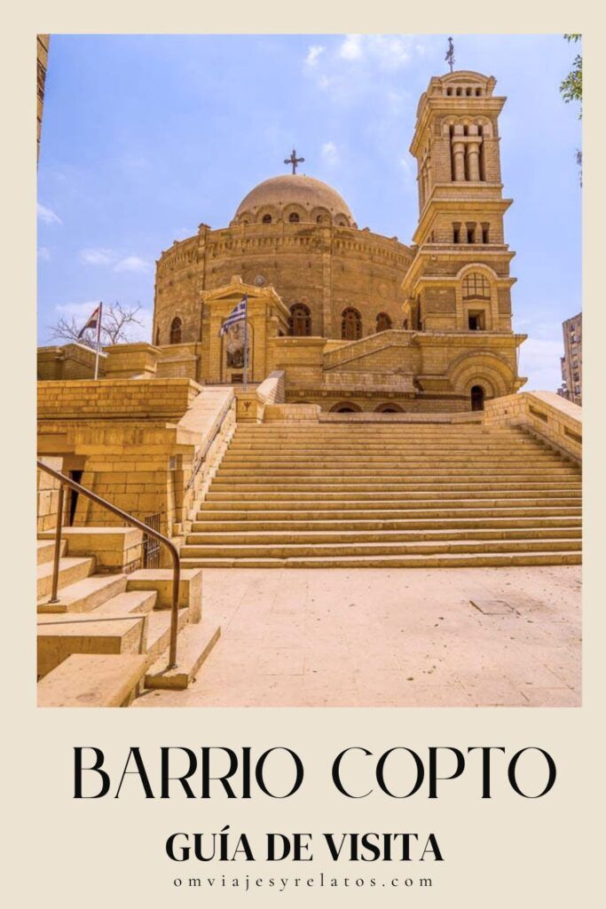 Qué ver en El Barrio Copto: Guía Completa