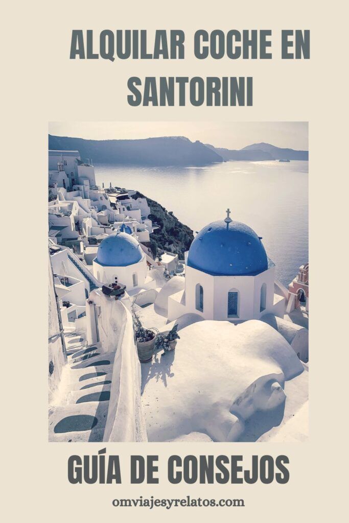 Guía completa de consejos para alquilar coche en Santorini