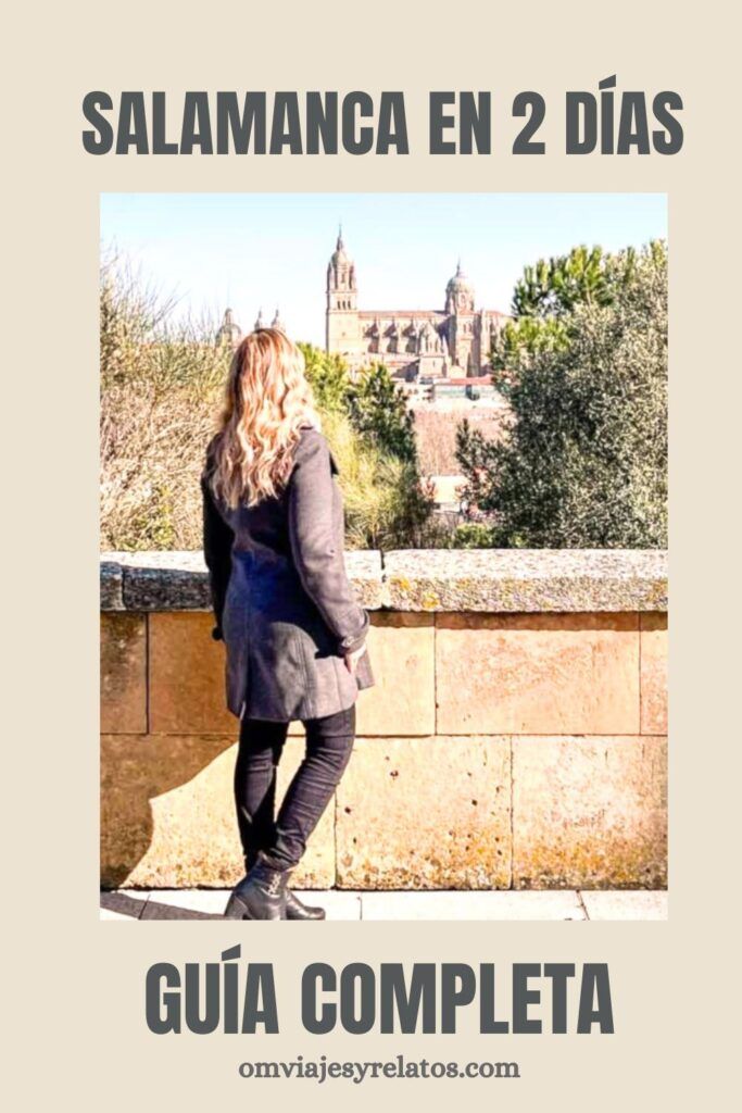 Qué ver en Salamanca en dos días: Guía completa con itinerario y mapa que te ayudarán en tu visita.