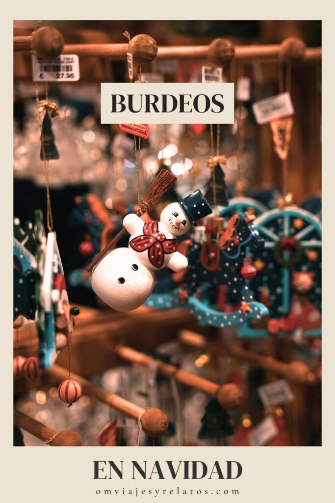 Qué ver en Burdeos en Navidad: Guía completa con planes y lugares para visitar con recomendaciones de actividades, restaurantes y alojamientos. #Burdeos #Navidad #destinos #Europa #Francia