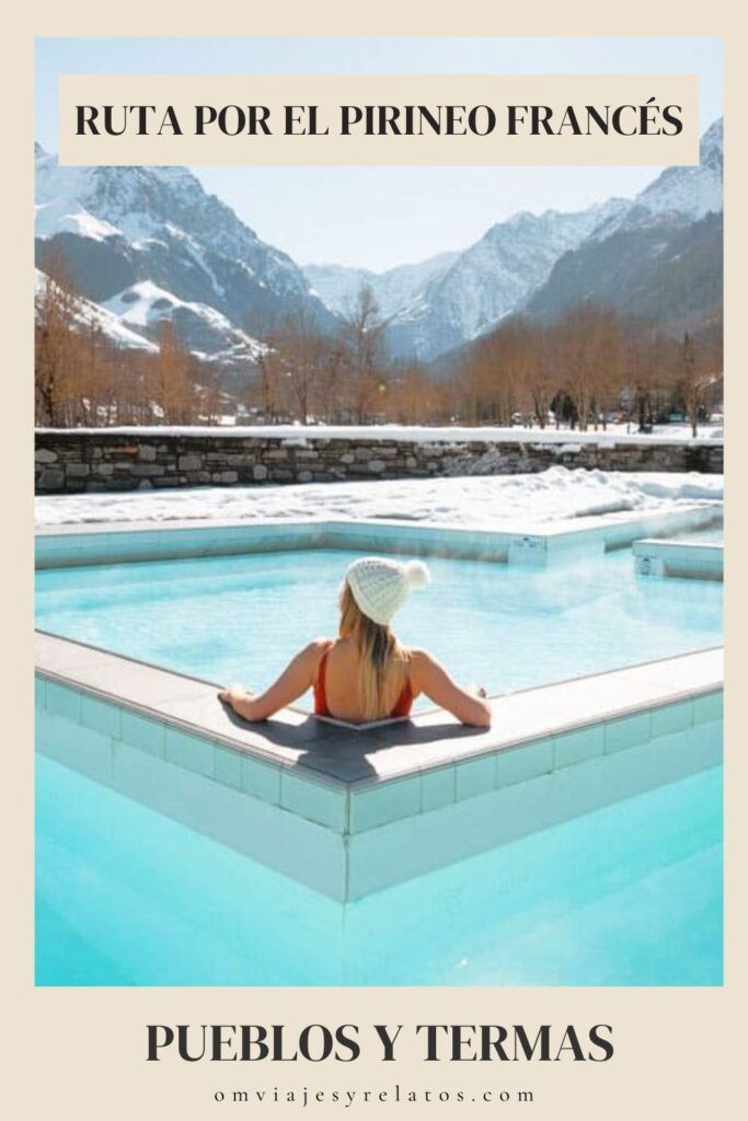 Ruta por los pueblos más bonitos del Pirineo Francés y sus termas (con mapa). Descubre esta ruta alucinante en el artículo. #Invierno #destinosinvernales #pueblos #Francia #Pirineos