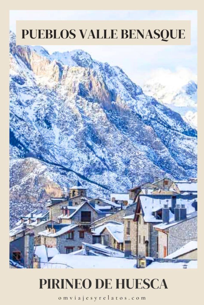 Ruta por los Pueblos del Valle de Benasque en el Pirineo de Huesca con mapa y consejos #Huesca #escapadas #Pirineo #Spain